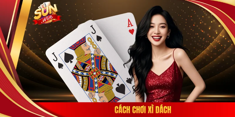 Cách chơi xì dách