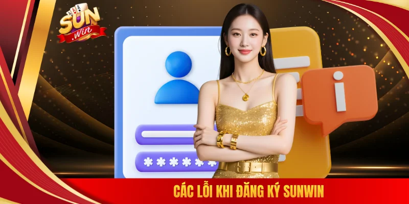 Các lỗi khi đăng ký SUNWIN