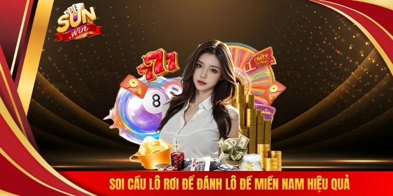 Soi cầu lô rơi để đánh lô đề miền Nam hiệu quả