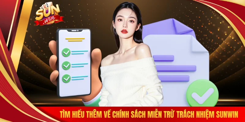 Tìm hiểu thêm về chính sách miễn trừ trách nhiệm SUNWIN