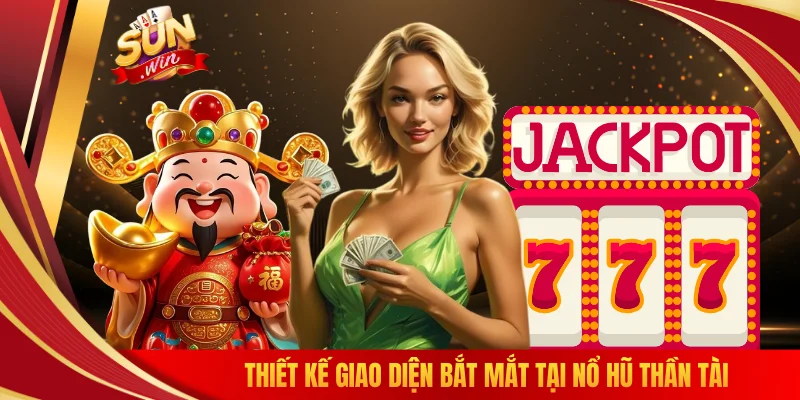 Thiết kế giao diện bắt mắt tại nổ hũ thần tài