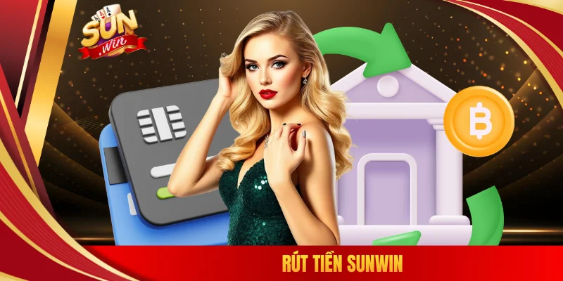 rút tiền SUNWIN