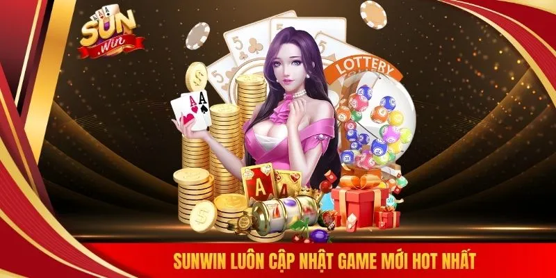 SUNWIN luôn cập nhật game mới hot nhất